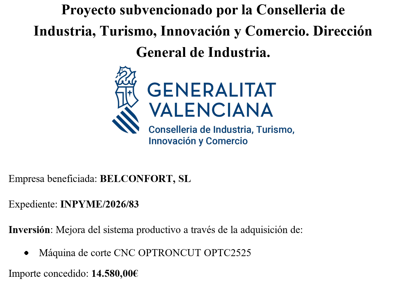Proyecto subvencionado por la Conselleria de Innovación, Industria, Comercio y Turismo